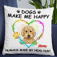 Personalized Dog Make Me Happy Pillow NB242 26O53 thumb 1