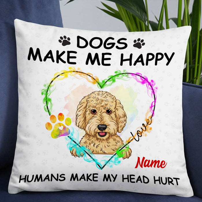 Personalized Dog Make Me Happy Pillow NB242 26O53 1