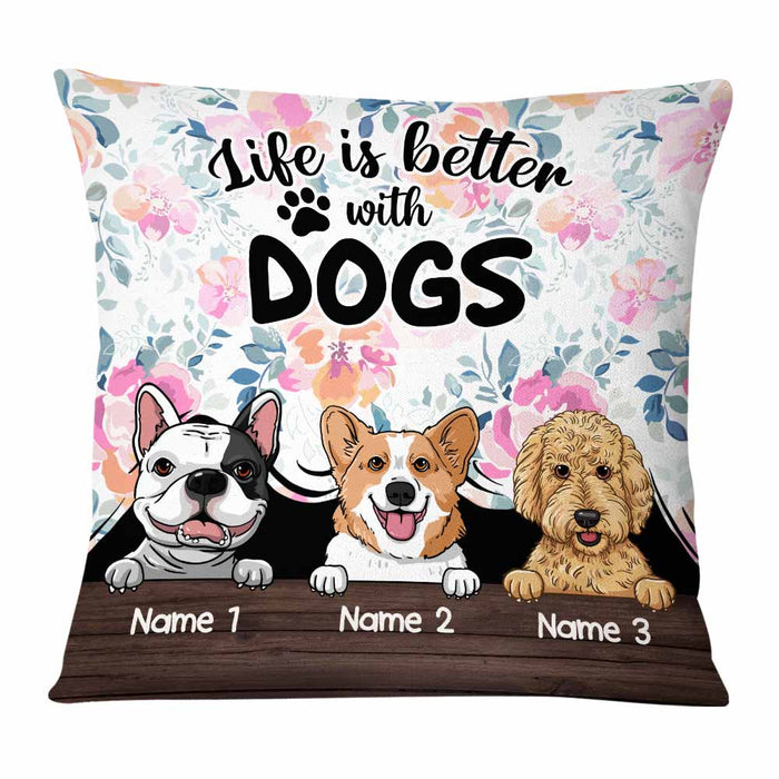 Personalized Life Is Better With Dogs Pillow NB252 23O58 1
