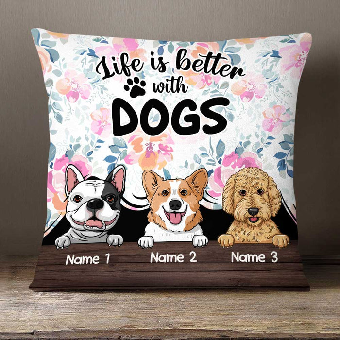 Personalized Life Is Better With Dogs Pillow NB252 23O58 1