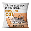 Personalized Move The Cat Pillow NB261 95O36 1