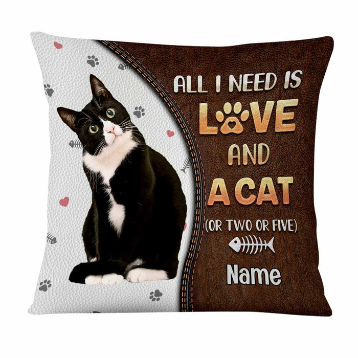 Personalized Cat Is All I Need Photo Pillow NB263 26O47 1