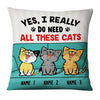 Personalized I Need Cats Pillow NB262 23O36 thumb 1