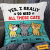 Personalized I Need Cats Pillow NB262 23O36 thumb 1