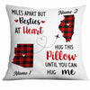 Personalized Friends Sister Long Distance Pillow NB244 81O34 1