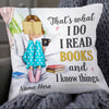 Personalized I Read Books And Know Things Pillow NB271 26O34 1