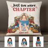 Personalized Just One More Chapter Book Pillow NB274 23O36 1