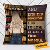Personalized Into The Book Store I Go Girl Pillow NB272 85O34 1