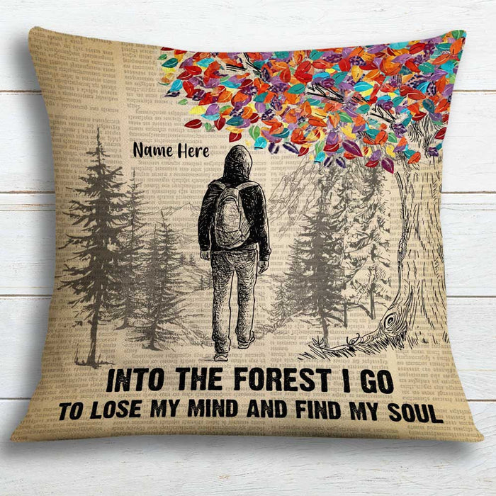 Personalized Into The Forest I Go To Lose My Mind Camping Pillow NB293 85O34 1