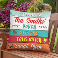 Personalized Outdoor  Porch Sit Long Talk Much Laugh Often Pillow NB294 85O32 thumb 1