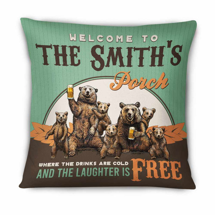 Personalized Outdoor Porch Sit Bear Family The Drinks Are Cold Laughter Free Pillow NB295 85O66 1