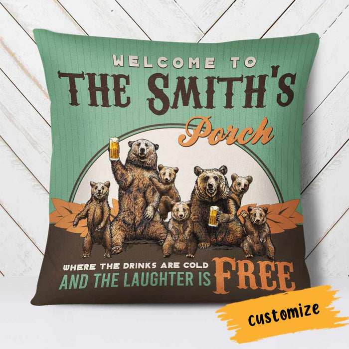Personalized Outdoor Porch Sit Bear Family The Drinks Are Cold Laughter Free Pillow NB295 85O66 1