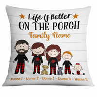 Personalized Outdoor Life Is Better On The Porch Family Pillow NB304 23O34 thumb 1