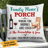 Personalized Outdoor Porch Drink With Friends Pillow NB302 95O58 1