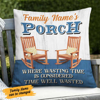Personalized Outdoor Porch Time Well Wasted Pillow NB304 95O58 thumb 1