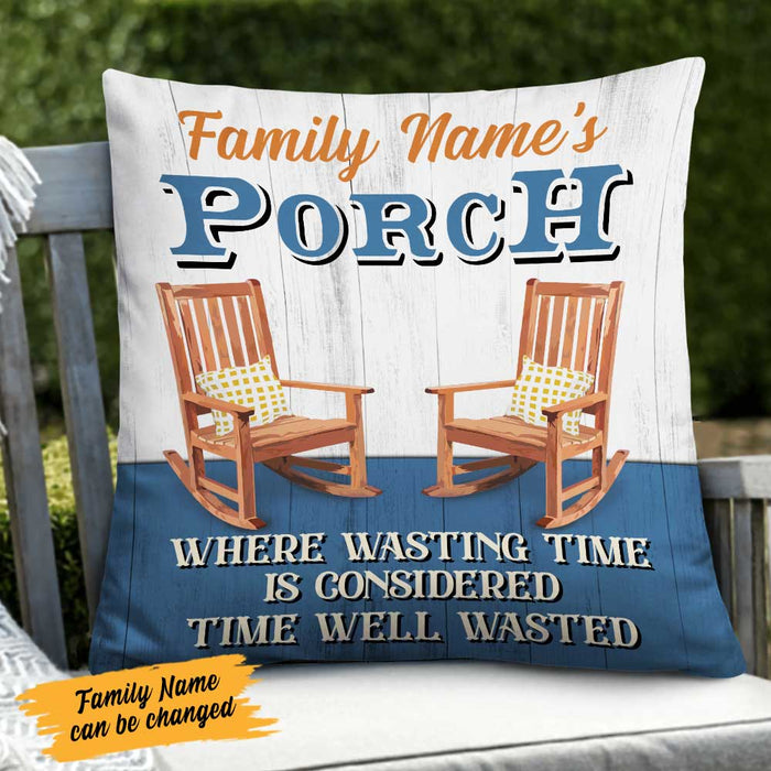 Personalized Outdoor Porch Time Well Wasted Pillow NB304 95O58 1
