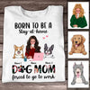 Personalized Born To Be Dog Mom T Shirt DB14 26O58 1