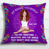 Personalized Hippie Girl Being Yourself Pillow DB14 95O34 1