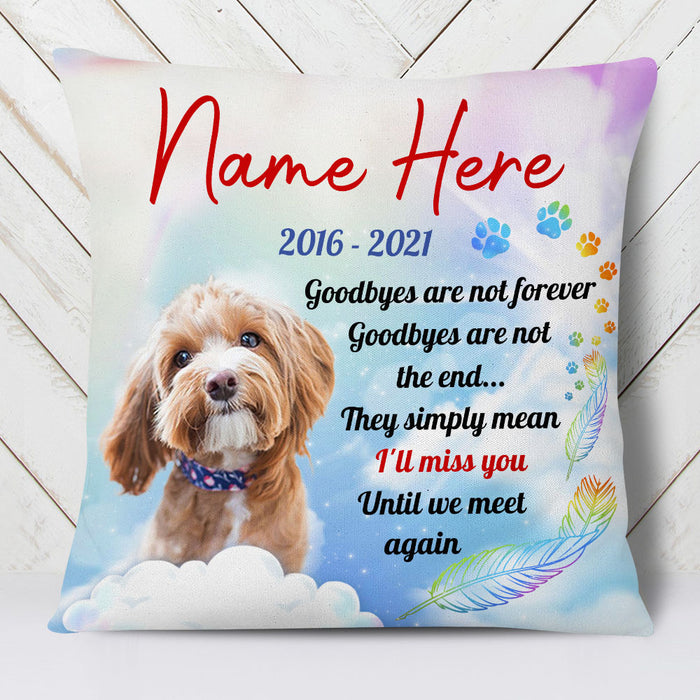 Personalized Dog Memo Photo Until We Meet Again Pillow DB21 26O53 1