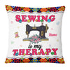 Personalized Love Sewing My Therapy Pillow DB33 26O53 1