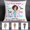 Personalized I Was Born To Be A Proud Nurse To Save To Aid Pillow DB42 85O57 1