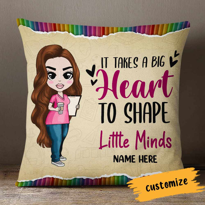 Personalized Proud Teacher It Takes A Big Heart To Shape Little Minds Pillow DB73 85O66 1