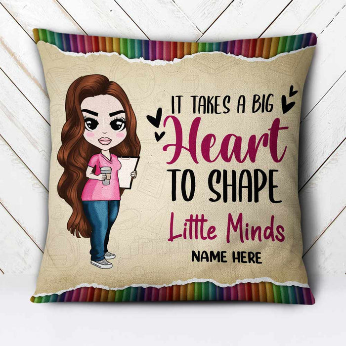 Personalized Proud Teacher It Takes A Big Heart To Shape Little Minds Pillow DB73 85O66 1