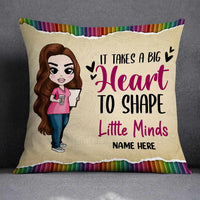 Personalized Proud Teacher It Takes A Big Heart To Shape Little Minds Pillow DB73 85O66 thumb 1