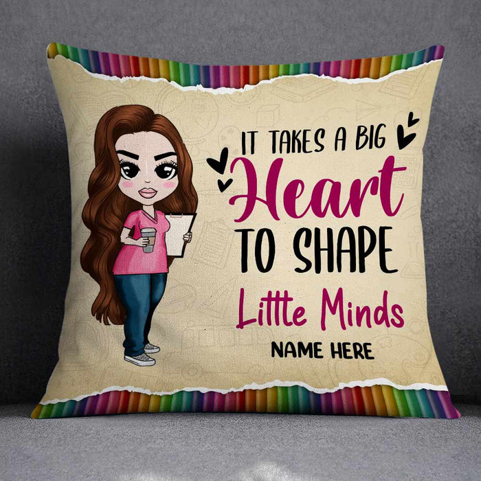 Personalized Proud Teacher It Takes A Big Heart To Shape Little Minds Pillow DB73 85O66 1