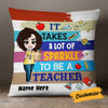 Personalized Proud Teacher A Lot Of Sparkle Pillow DB73 26O18 1