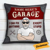 Personalized Garage I Can Fix Anything Pillow DB111 26O34 1