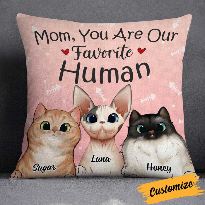 Personalized Cat Mom You Are My Favorite Human Pillow DB111 85O34 1