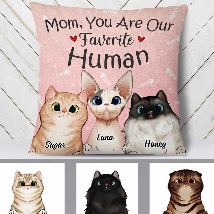 Personalized Cat Mom You Are My Favorite Human Pillow DB111 85O34 1