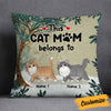 Personalized This Cat Mom Belongs To Pillow DB112 85O58 1