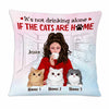 Personalized Cat Mom Not Drinking Alone Pillow DB116 26O47 1