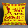 Personalized Love Softball All I Care Pillow DB136 26O53 1