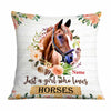 Personalized Just A Girl Who Loves Horse Pillow DB136 95O47 1