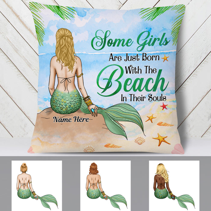 Personalized Mermaid Some Girls Are Born With Beach In Souls Pillow DB142 85O19 1