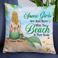 Personalized Mermaid Some Girls Are Born With Beach In Souls Pillow DB142 85O19 thumb 1