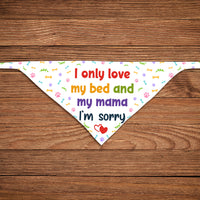 Dog Loves Bed And Mama Bandana DB142 30O53 thumb 1