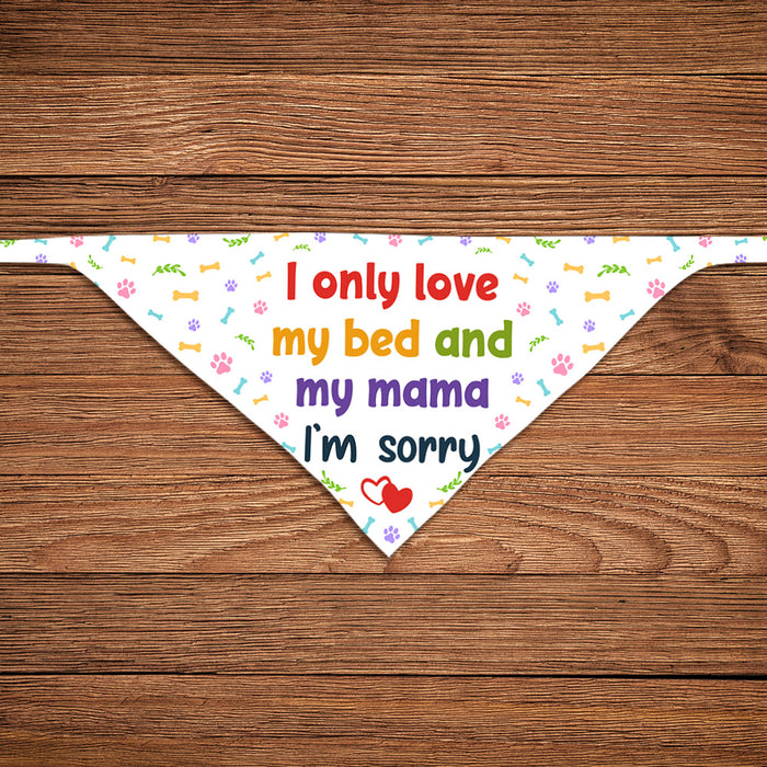 Dog Loves Bed And Mama Bandana DB142 30O53 1