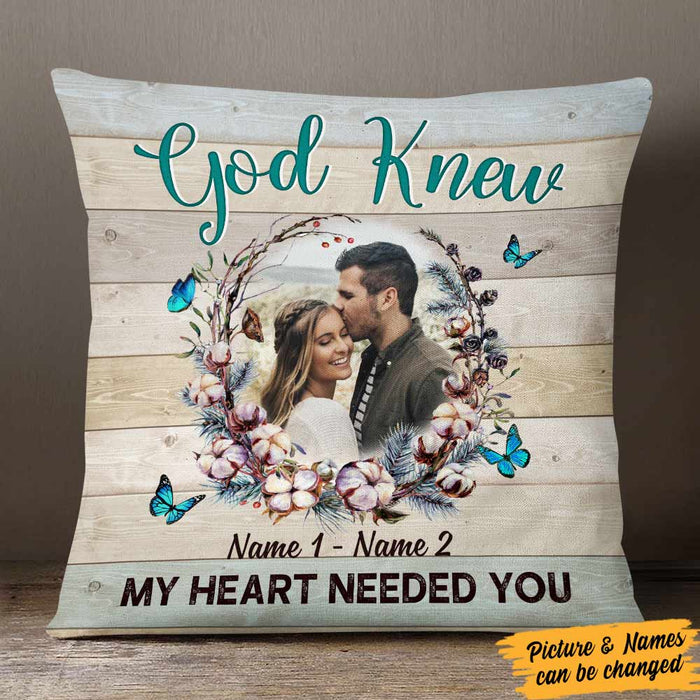 Personalized Couple Photo God Knew My Heart Needed You Pillow DB143 85O57 1