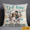 Personalized Couple Photo God Knew My Heart Needed You Pillow DB143 85O57 1