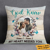 Personalized Couple Photo God Knew My Heart Needed You Pillow DB143 85O57 thumb 1