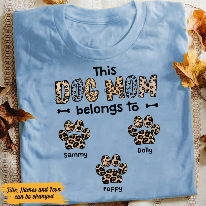 Personalized This Dog Mom Belongs To Leopard T Shirt OB132 30O47 1