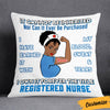 Personalized BWA Nurse Earn The Title Pillow DB175 95O36 1