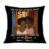 Personalized BWA Friends Sisters Side By Side Or Miles Apart Pillow DB231 85O36 1
