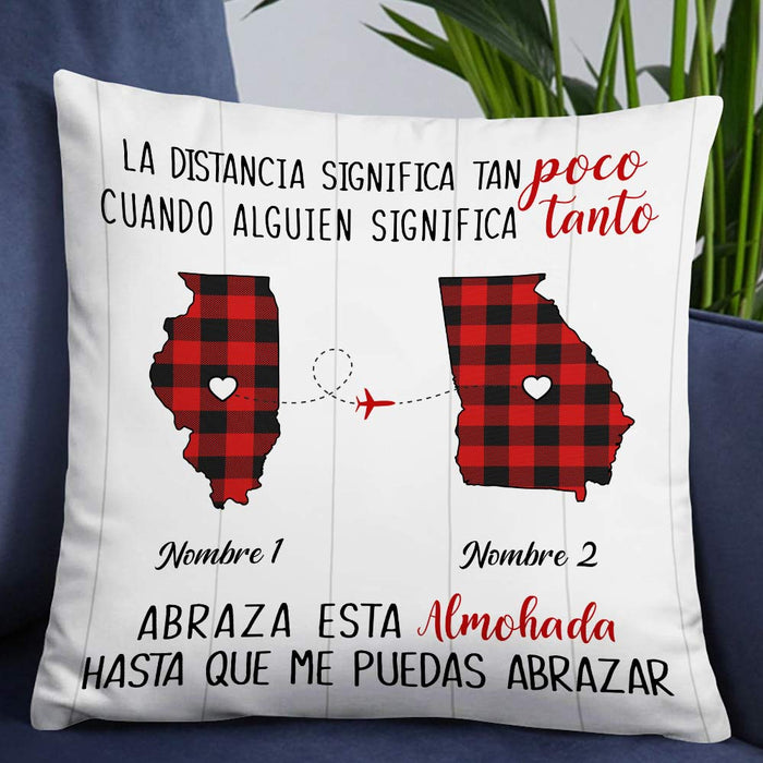 Personalized Someone Means So Much Long Distance Spanish Pillow DB271 85O57 1