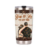 Personalized Deer Hunting Couple You And Me We Got This Steel Tumbler DB34 85O36 1