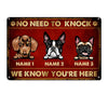 Personalized Dog Welcome No Need To Knock Metal Sign DB315 24O36 1